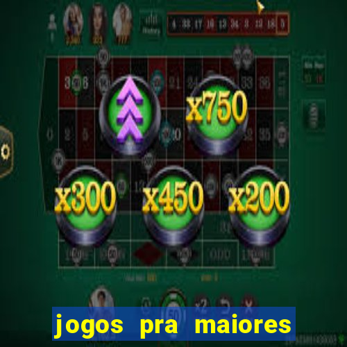 jogos pra maiores de 18